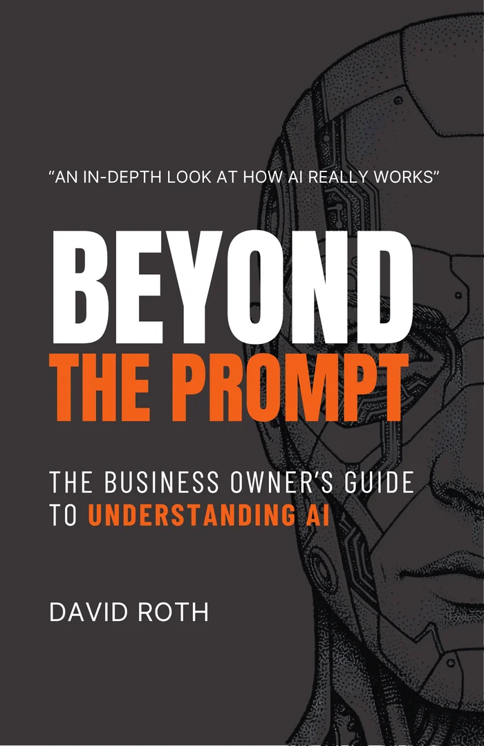 Beyond the Prompt: The Business Owner's Guide to Understanding AI — book cover, by David Roth